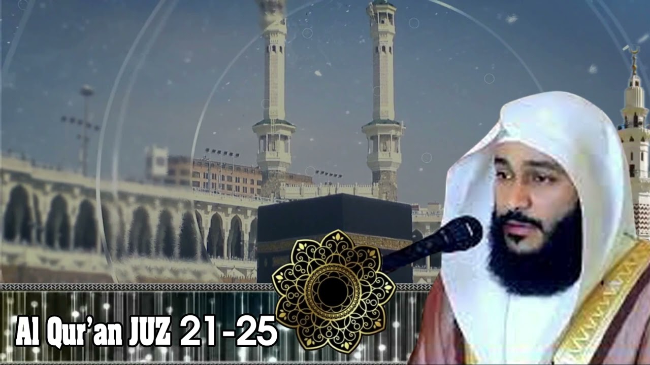 Al Qur’an Juz 21-25  II Syaikh Abdurrahman Al Ausy