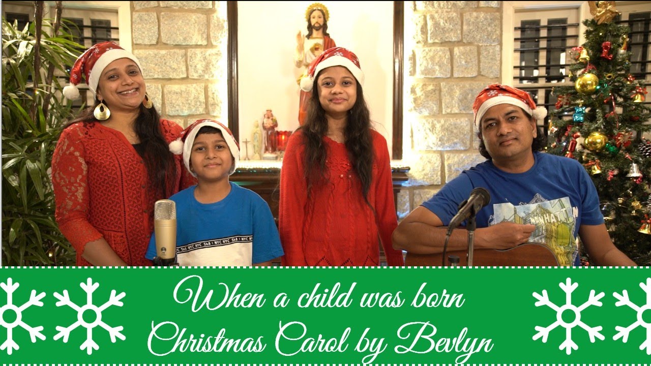 WHEN A CHILD IS BORN | CHRISTMAS WISHES AND CAROL SINGING BEVLYN