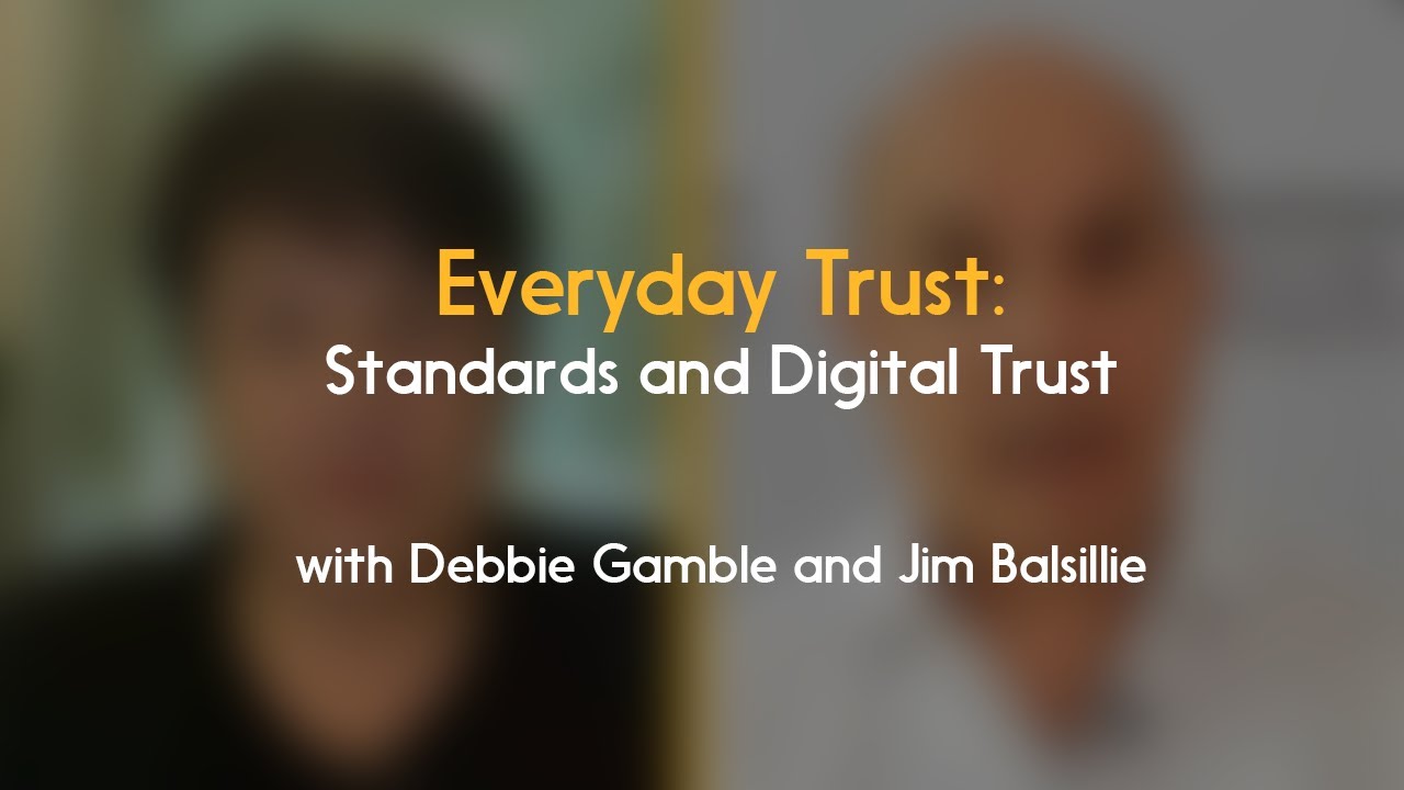 Everyday Trust: Standards and Digital Trust