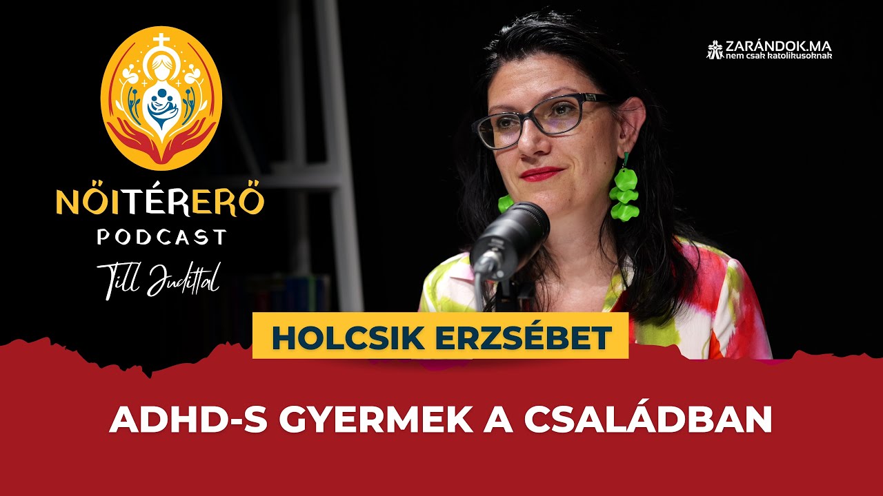 ADHD-s gyermek a családban – NőiTérErő podcast