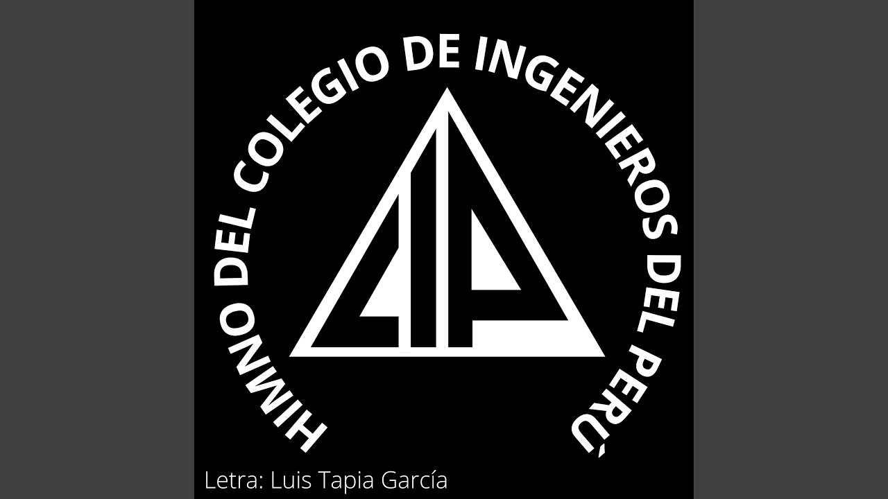 Himno del Colegio de Ingenieros del Perú