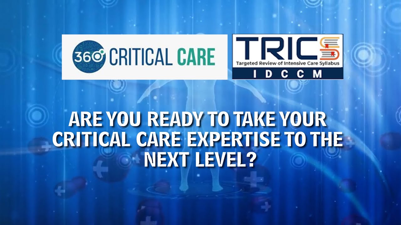 360 Critical Care introduces the TRICS IDCCM Theory Course - Watch Our Free Webinar!