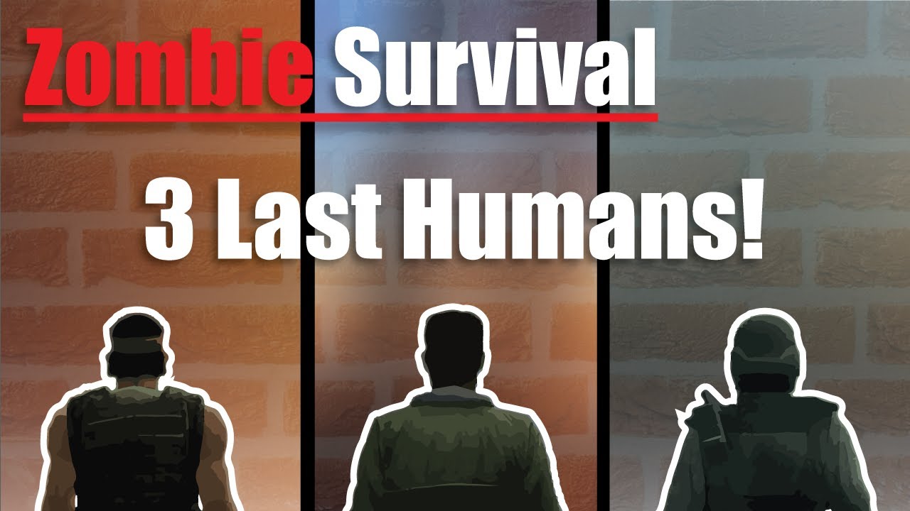 Three Last Humans! - Gmod Zombie Survival