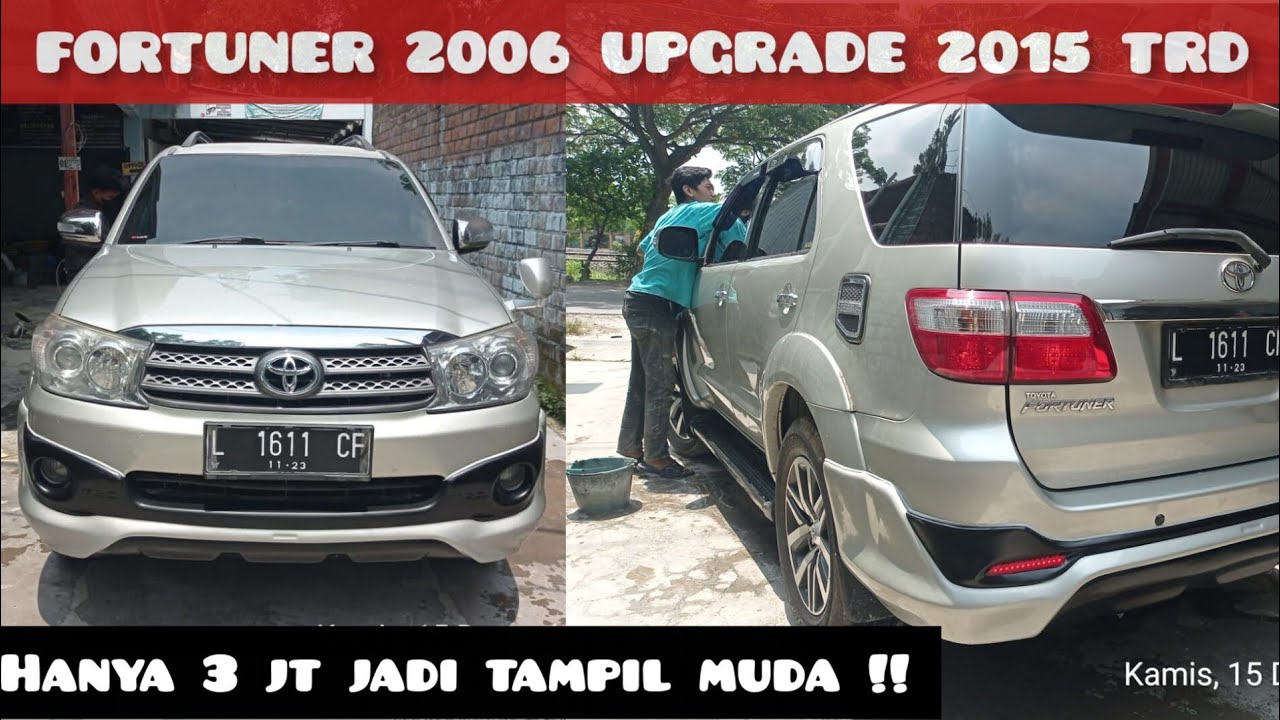 FORTUNER 2006 UPGRADE 2015/ Modal 3jt jadi tampil muda !