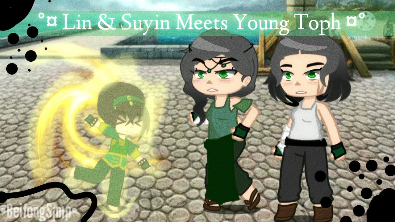 ☆Lin & Suyin Meets Kid Toph☆Legend Of Korra☆Spoilers?