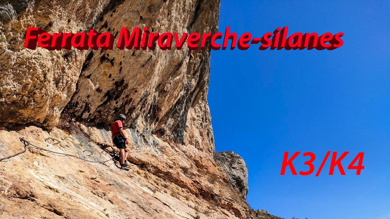Vía ferrata Miraverche-silanes completa // K3 / K4 //
