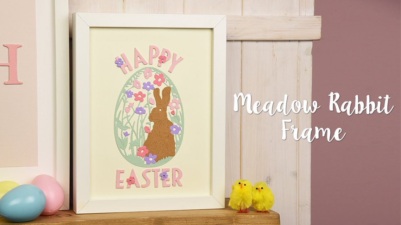 How to Make a Meadow Rabbit Easter Frame - Sizzix Lifestyle