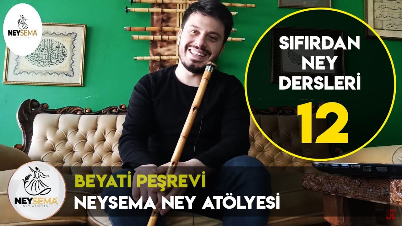 Ney Dersi -12 | Beyati Peşrevi | Ney Dersleri | Ney Lessons | Turkısh ney