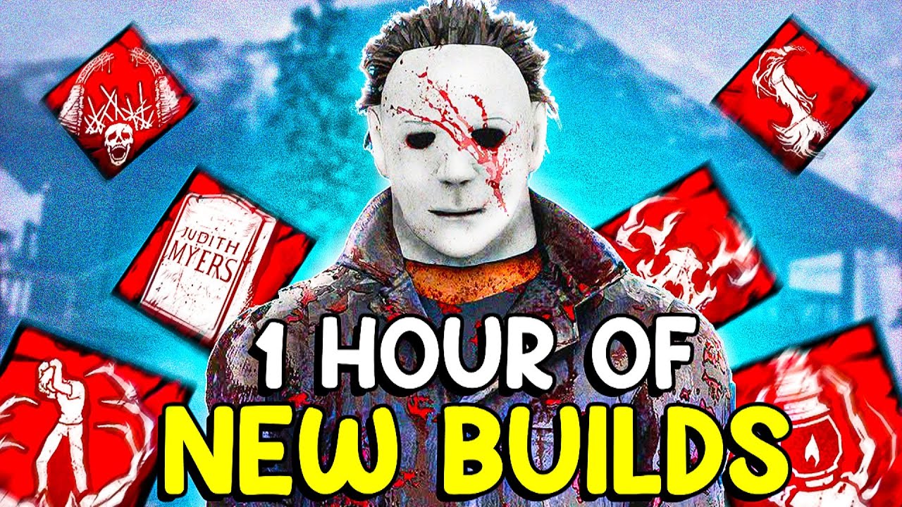 1 Hour of New Michael Myers Builds! | Dead By Daylight