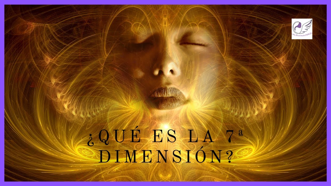 LA S&Eacute;PTIMA DIMENSI&Oacute;N ESPIRITUAL/ LAS 7 DIMENSIONES/ 7 DIMENSIONES DE CONSCIENCIA