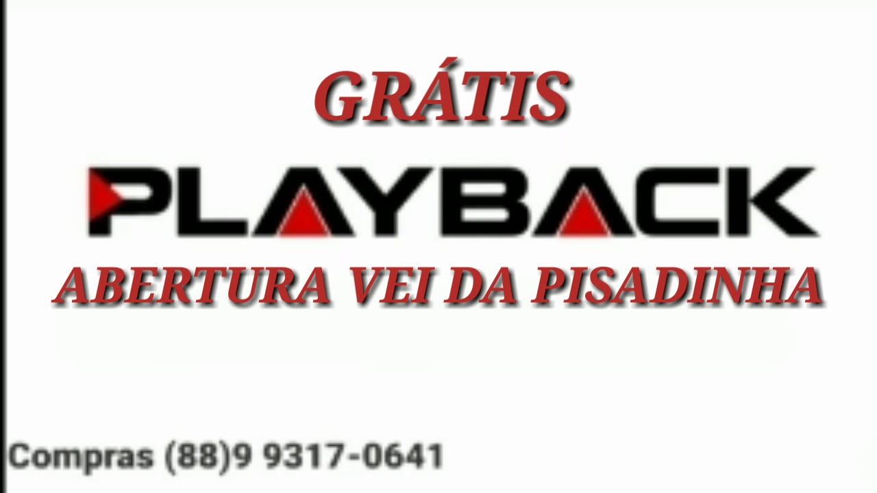 Playback Gr&aacute;tis - ABERTURA DO VEI DA PISADINHA