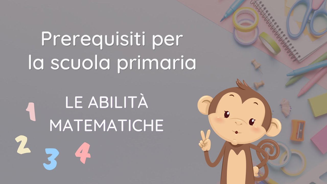 Prerequisiti per la scuola primaria: LE ABILITÀ MATEMATICHE