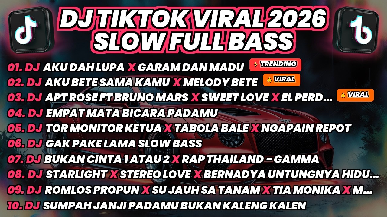DJ TIKTOK VIRAL TERBARU 2026 - AKU DAH LUPA X GARAM DAN MADU X APT ROSE X AKU BETE - FULL BASS SLOW