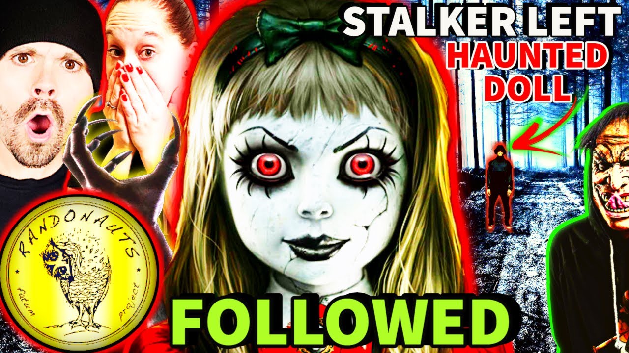 SCARIEST RANDONAUTICA EXPERIENCE - STALKER LEFT HAUNTED DOLL AND FOLLOWED US IN SCARY WOODS AT NIGHT