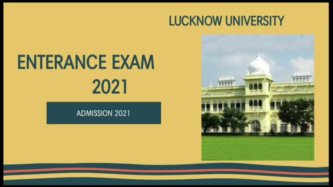 entrance exam 2021 lucknow university # admission 2021 lu