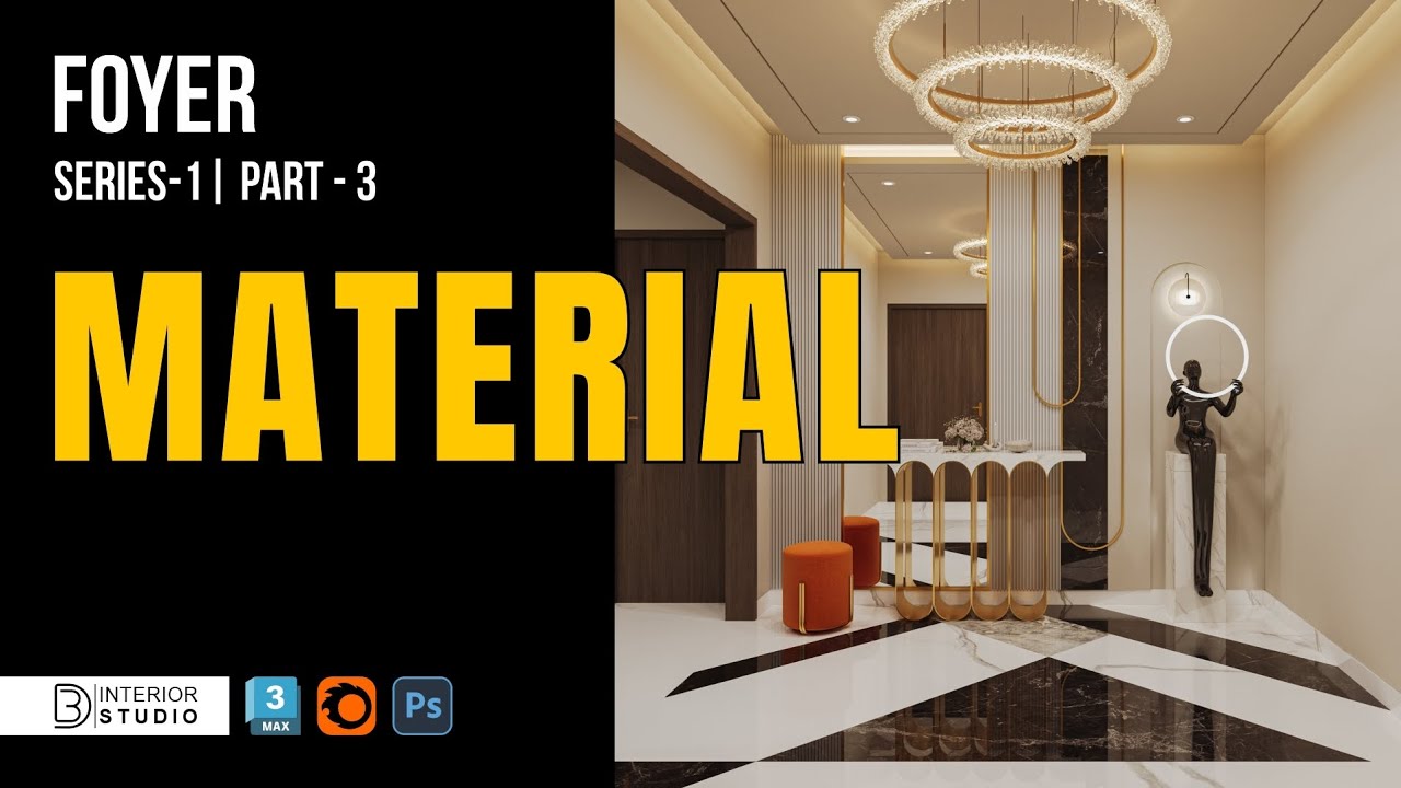 Realistic Materials for Foyer Interior | Corona Renderer | Part 3 | @3dinteriorstudio