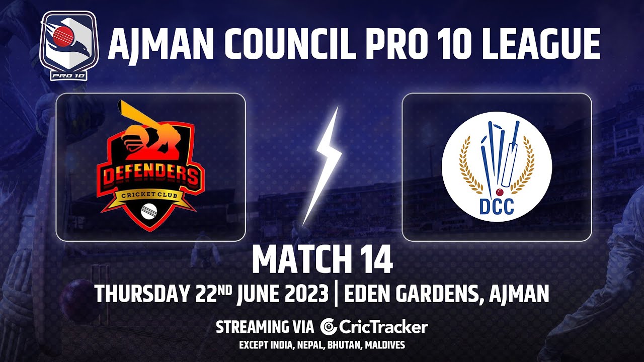 🔴 LIVE: Match 14 | Defenders CC vs DCC Starlets | Ajman Council Pro 10 League