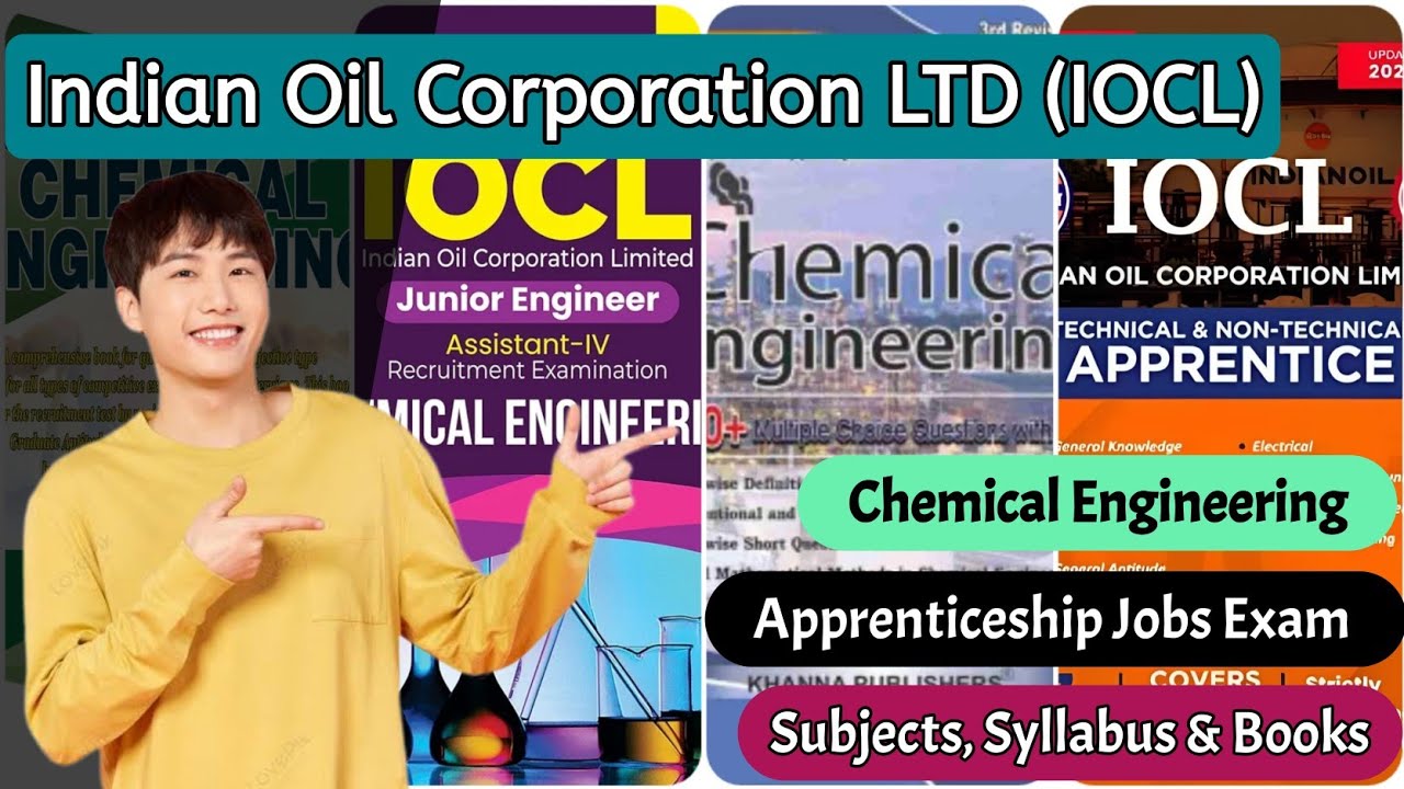 IOCL Job Apprenticeship Exam Syllabus, Subject & Books ? Chemical Engineering Branch
