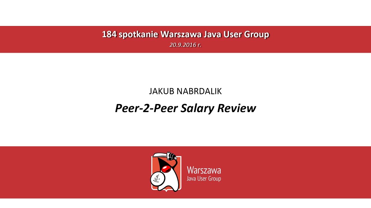 WJUG #184 - Peer-2-Peer Salary Review - Jakub Nabrdalik