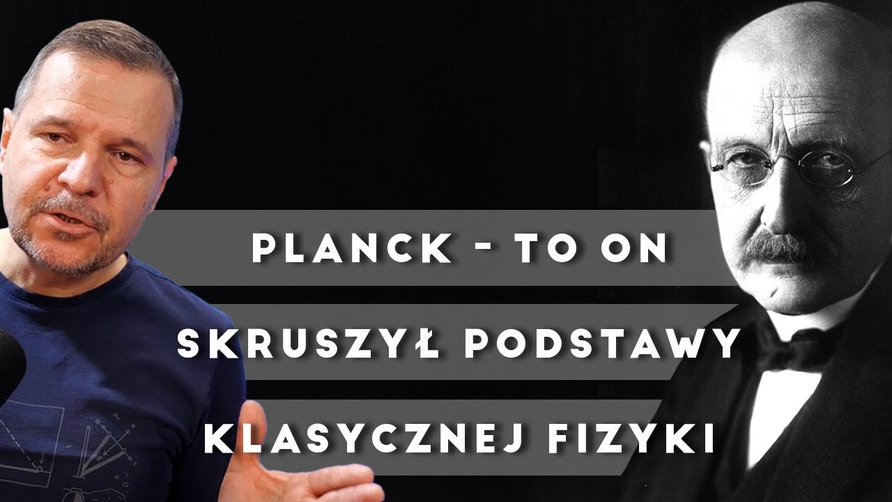 Max Planck - buntownik z przymusu