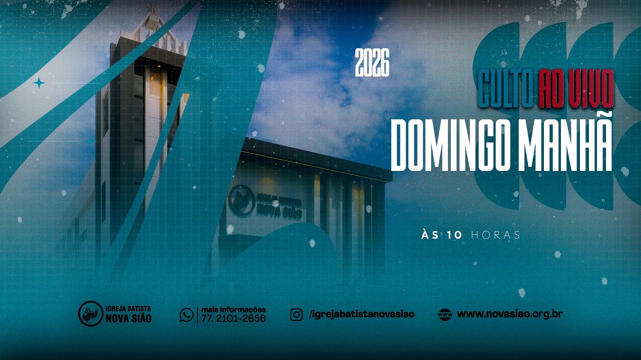 CULTO AO VIVO DOM. MANHÃ - IGREJA BATISTA NOVA SIÃO - 15/02/2026