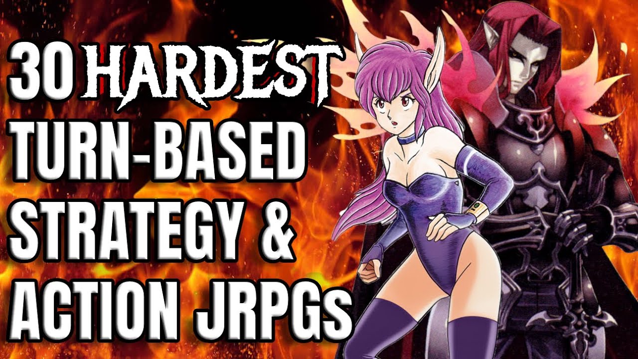 Топ-30 самых сложных пошаговых/экшен/стратегических JRPG.