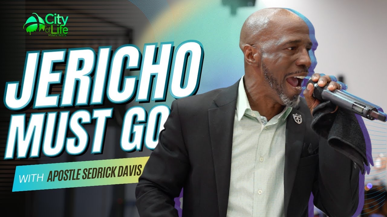 Jericho Must Go With Apostle Davis | September 2024 | City of Life Ministries
