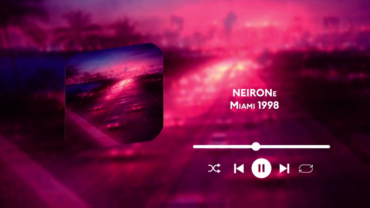 NEIRONe - Miami 1998 (lo-Fi phonk)