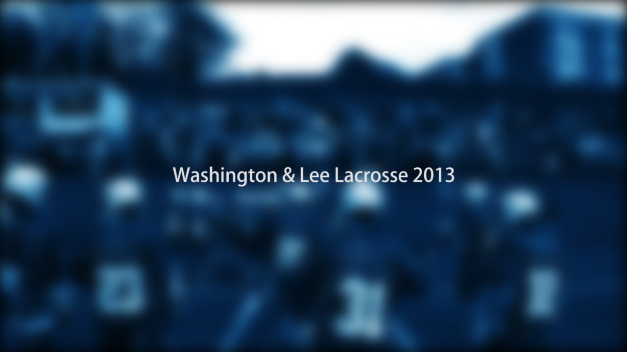 Washington & Lee Lacrosse - The 2013 Season