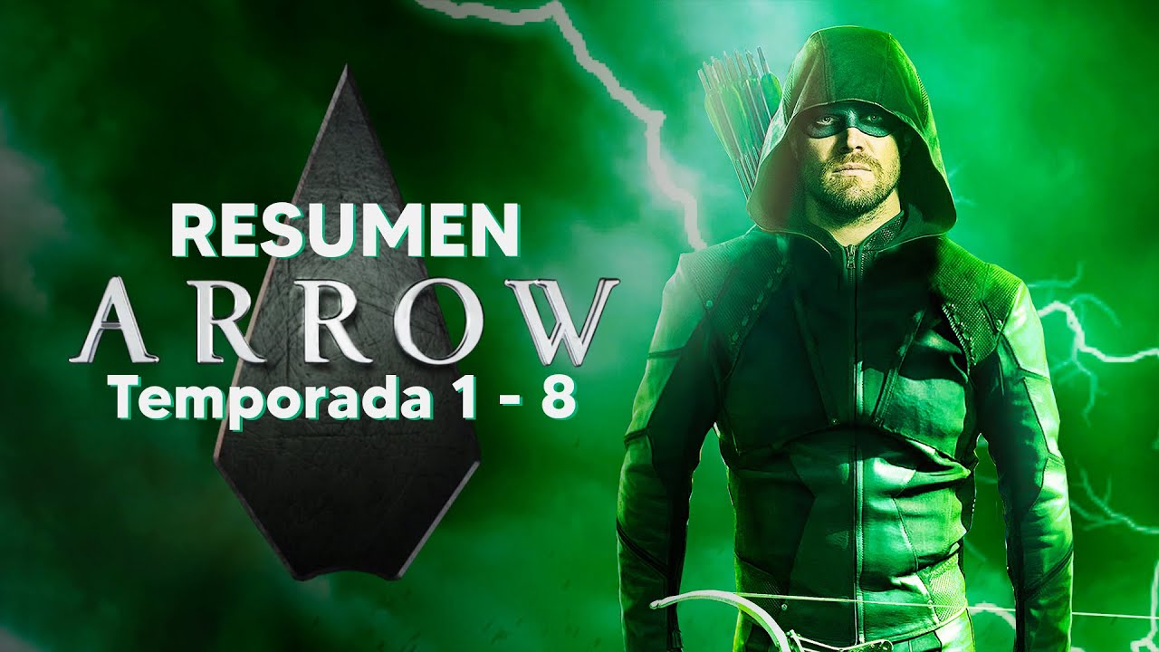 Arrow (TODA LA SERIE): Resumen en 1 Video