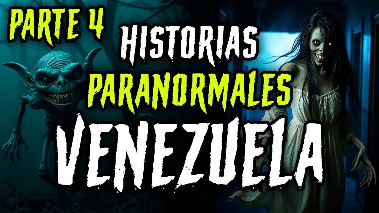 Historias Paranormales de Venezuela: RELATOS REALES que Te Dejarán Helado || Parte 4
