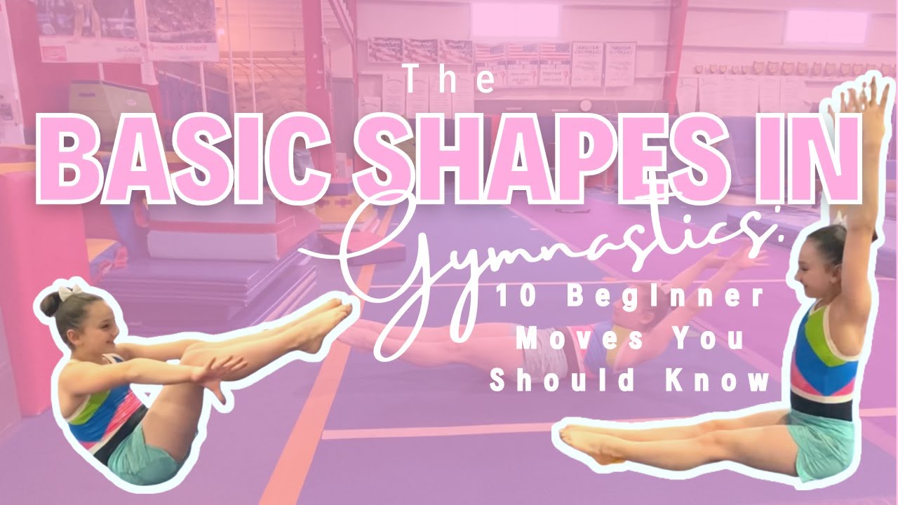 Basic Gymnastics Shapes: 10 Beginner Moves You Should Know