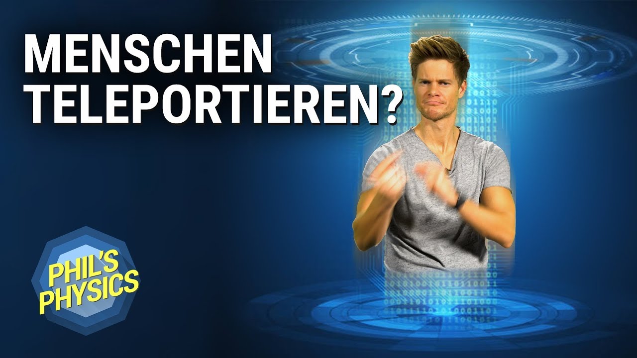 Mythos Teleportation &ndash; Kann man Menschen teleportieren? Beam me up, Scotty! | Phil's Physics
