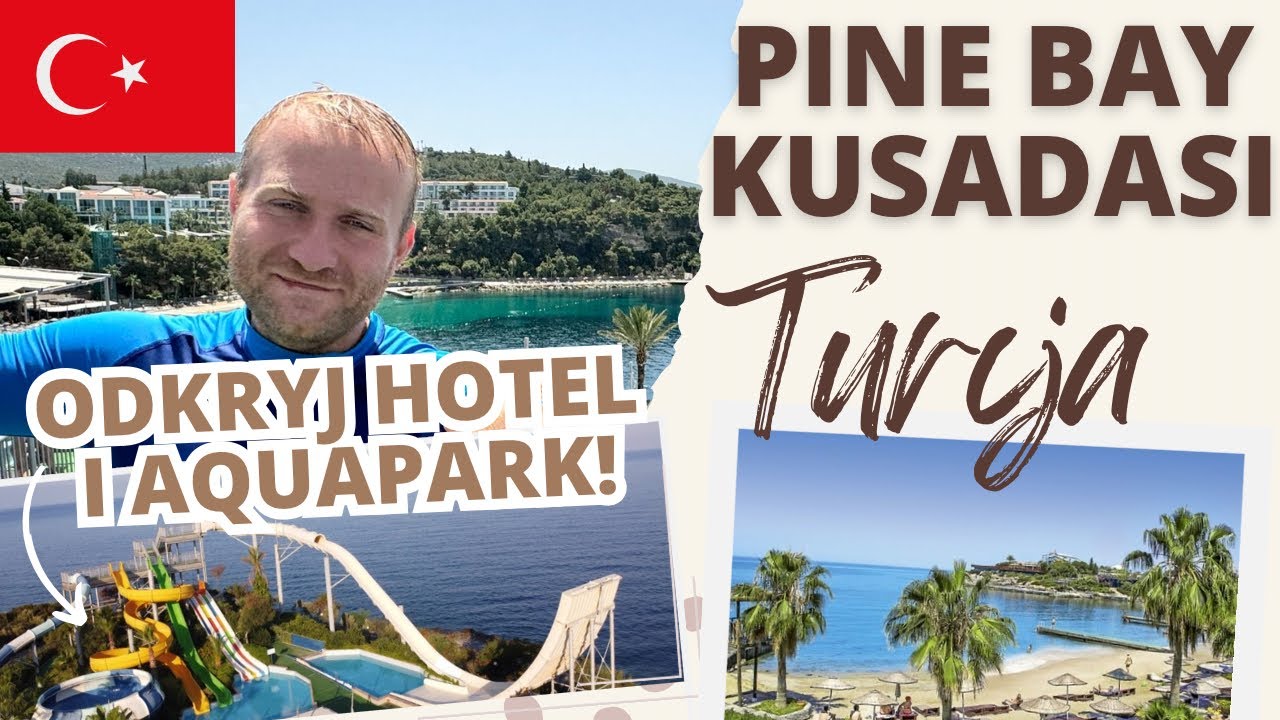 🇹🇷PINE BAY HOLIDAY RESORT KUSADASI. Wypoczynek w malowniczym otoczeniu na wybrzeżu Egejskim. Turcja.