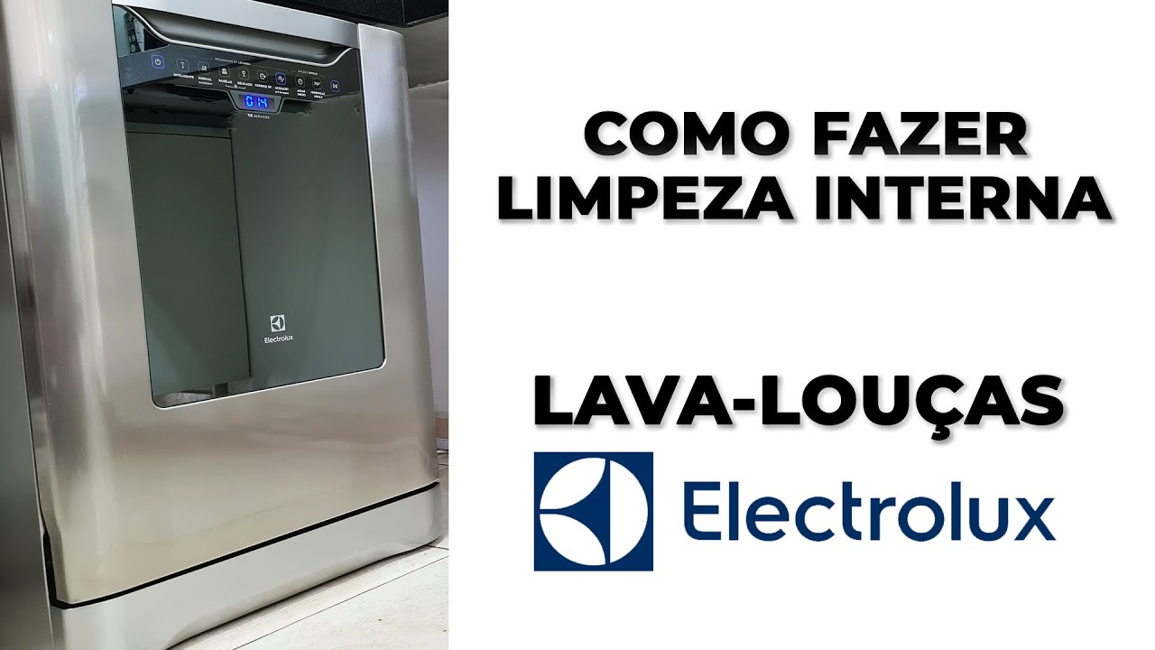 COMO FAZER LIMPEZA DE MANUTENÇÃO LAVA LOUÇAS ELECTROLUX