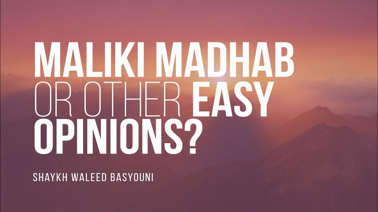 I Follow Maliki Madhab,Can I Also Choose Easy Opinion Of Other Scholars? | Shk Waleed B | Faith IQ
