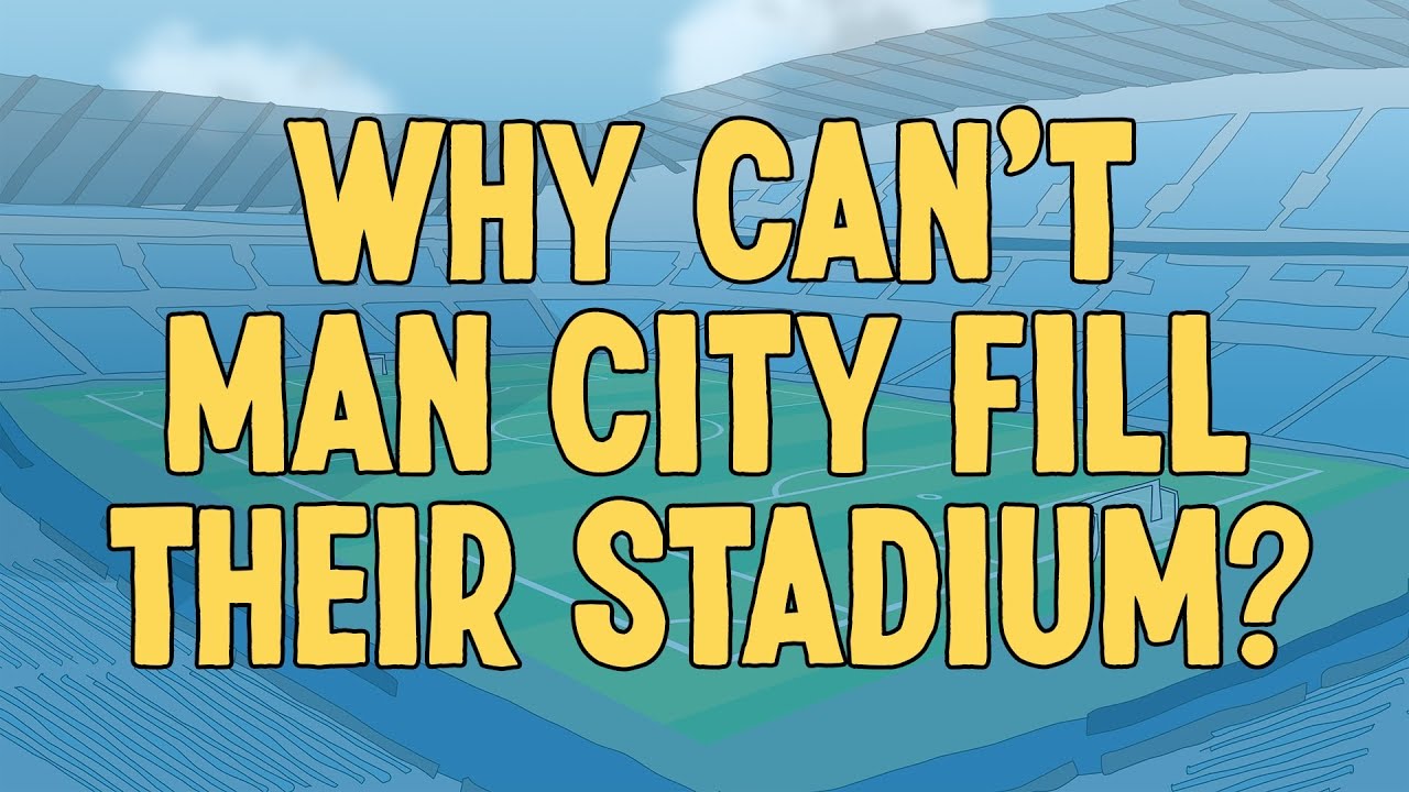 Why Can't Man City Fill Their Stadium?
