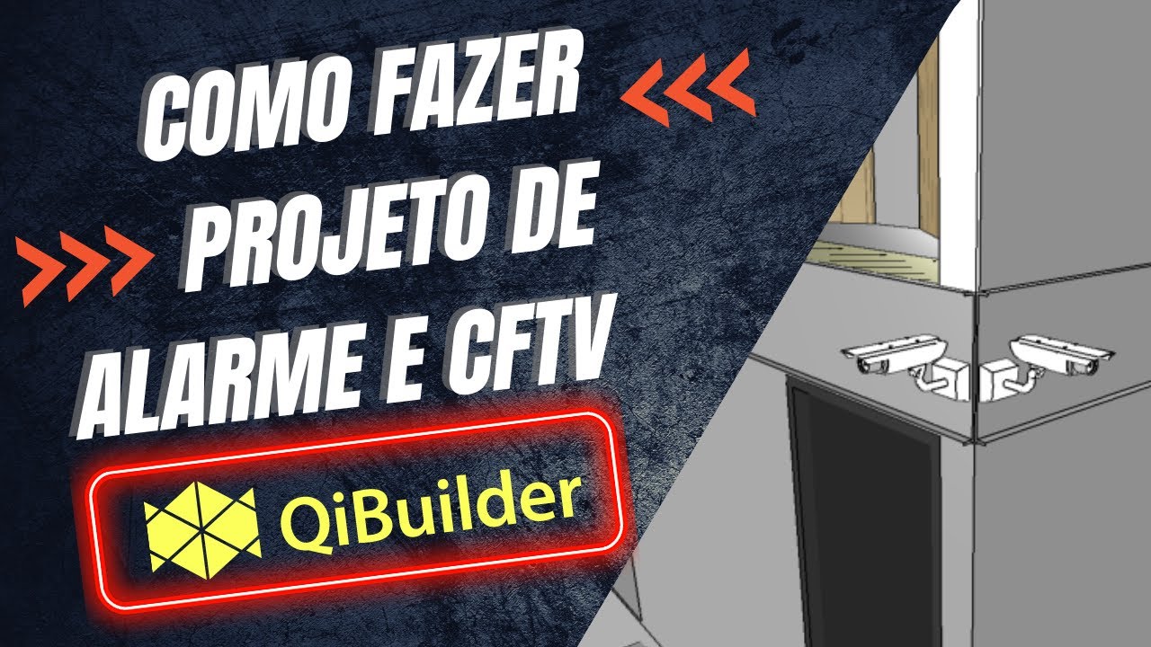 QIBUILDER - COMO FAZER PROJETO DE ALARME E CFTV NO QIBUILDER