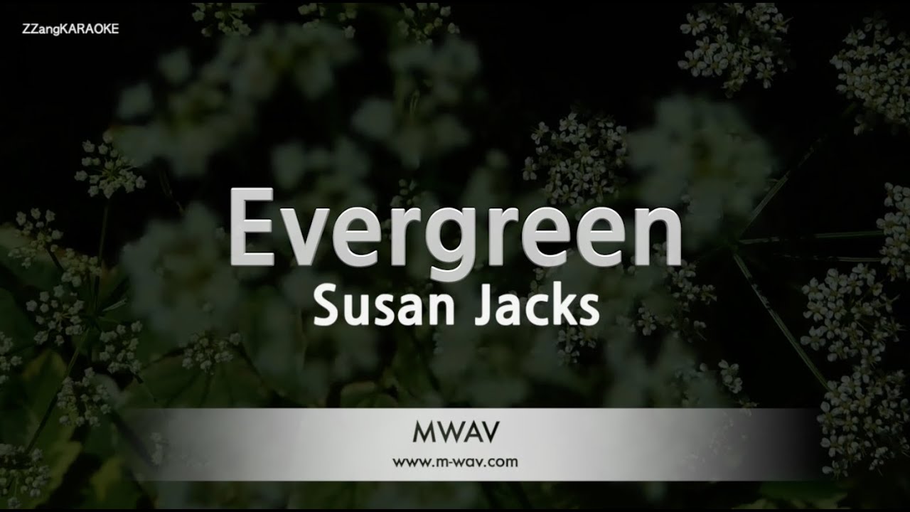 Susan Jacks - Evergreen (Melody) (Karaoke Version)