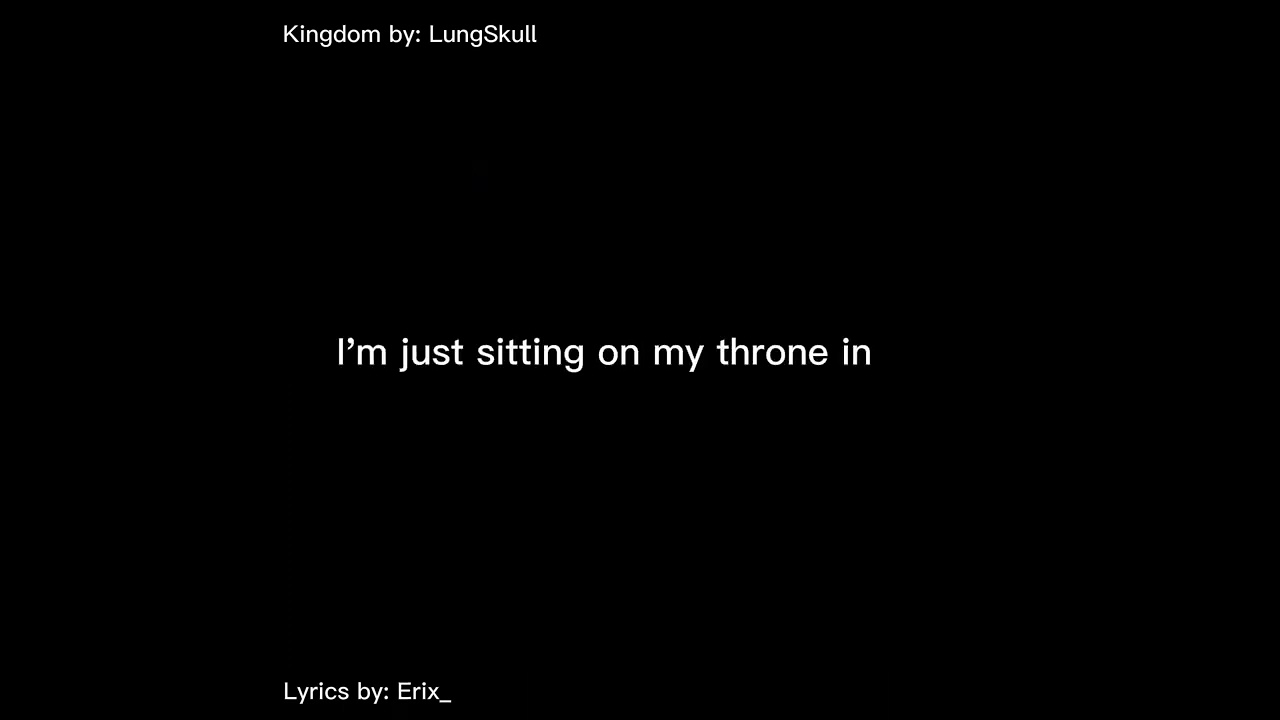 Kingdom lungskull (slowed and lyrics)