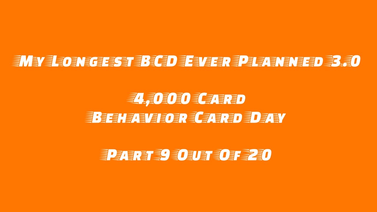 4,000 Card Behavior Card Day Part 9/20