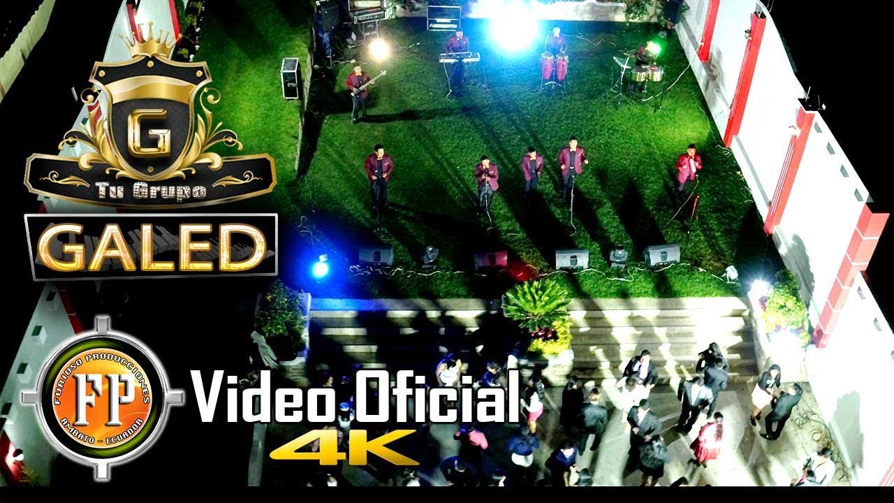 TU GRUPO GALED 2018 V&Iacute;DEO OFICIAL CINEMA 4K