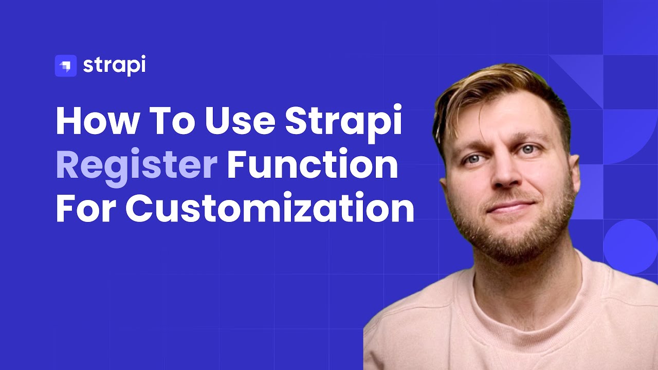 How To Customize Your Strapi Project via Plugins - how to use the register function