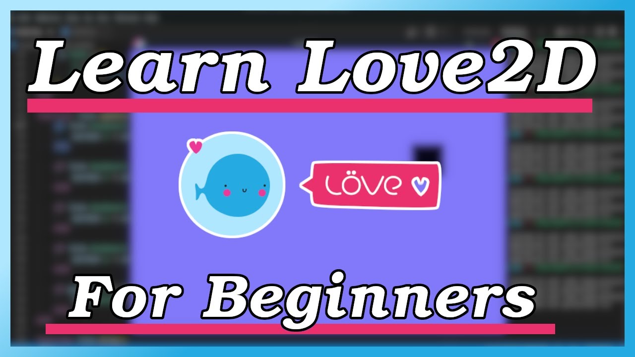 Love2D Crash Course - Game Dev for Beginnners