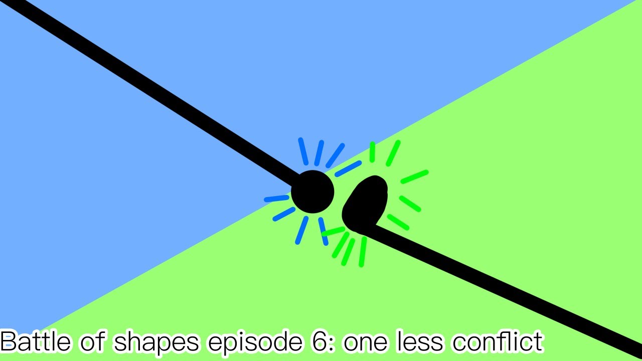 Battle of shapes episode 6: one less conflict