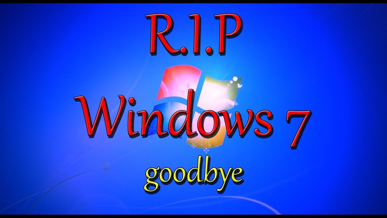 (R.I.P) - Windows 7 - Homenagem