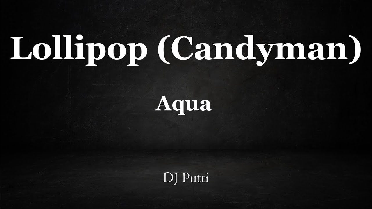 Lollipop (Candyman) Instrumental - Aqua