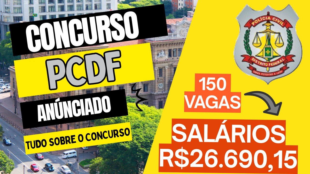 Concurso PCDF 2026: 150 vagas para Delegado com salário de R$ 26.690