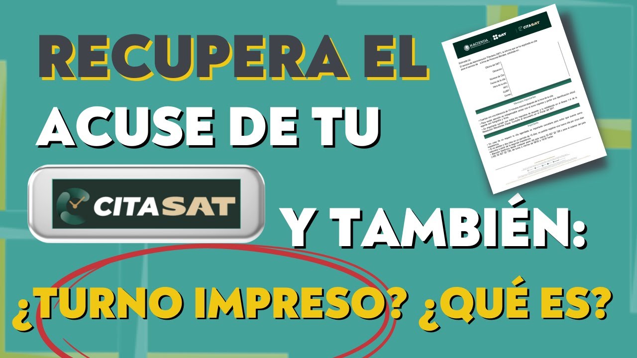 😶&zwj;🌫️ RECUPERA EL ACUSE DE TU #CITASAT Y TAMBI&Eacute;N DESCUBRE QU&Eacute; ES EL TURNO IMPRESO