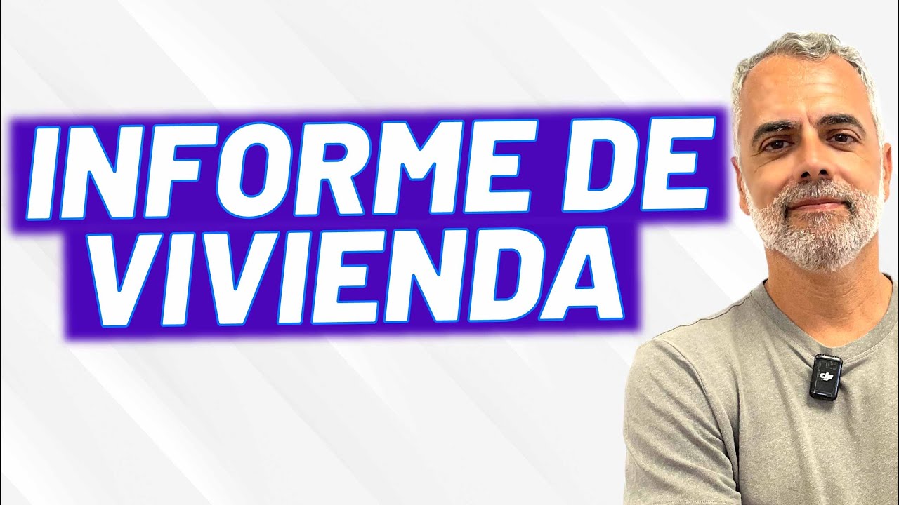 📝 🏡 Informe de Vivienda Adecuada: ¿Qué es y cómo se solicita?